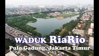 Flying Around ~ WADUK RIA RIO  pulo gadung Jakarta Timur