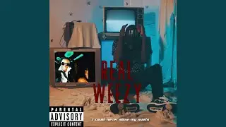 Real Weezy