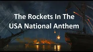 The Rockets in the Star Spangled Banner