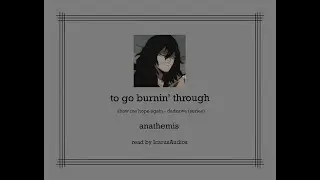 to go burnin' through (show me hope again - dadzawa) | podfic