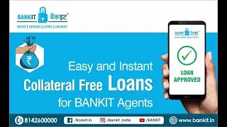 Easy and Instant Collateral Free Loans for BANKIT Agents