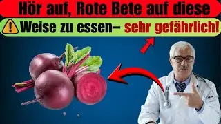 ⚠️ Rote Bete richtig essen: 12 gefährliche Fehler, die viele Senioren machen!