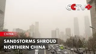 Sandstorms Shroud Northern China