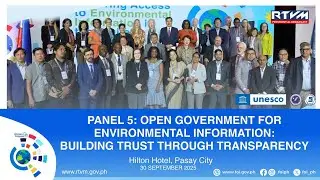 Panel 5: Open Government for Environmental Information: Building Trust&nbsp; through Transparency
