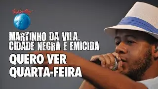 Martinho da Vila, Cidade Negra e Emicida - Quero Ver Quarta-Feira (Ao Vivo no Rock in Rio)