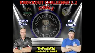 KO 1.2 FINALS ! Charlie Wolfe Vs. Mike Lamere