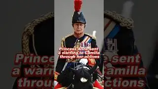 Принцесса Анна своими действиями послала Камилле предупреждение #принцесса #камилла #чарльз #fyp