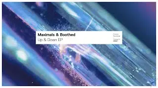 Maximals & Boothed - Up