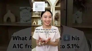 What Andy ate to lower his A1C from 10.6% to 5.1%