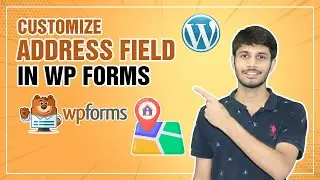 How To Customize Address Field In WP Forms | WordPress Tutorial