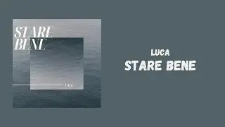 LUCA - STARE BENE (Official Lyric Video)