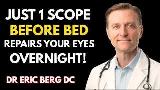 Over 60? Eat THIS Before Bed to Restore Vision Naturally | Dr. Eric Berg DC