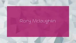 Rory Mclaughlin - appearance