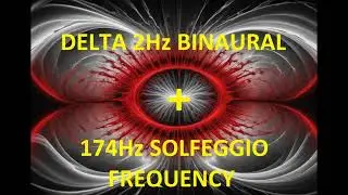 Delta 2Hz + 174Hz Solfeggio Frequency For Deep Healing Sleep