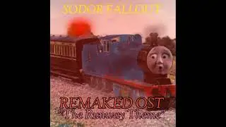 SODOR FALLOUT - The Brendam bay blast Runaway Theme (Remaked)