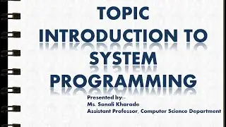 Introduction to System Programming|Lecture Series-1