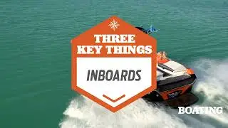 Three Key Things... Inboard Engines