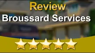 Broussard Services Biloxi Terrific 5 Star Review by Justin B.