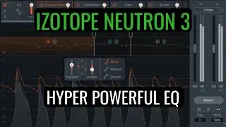 Izotope Neutron 3 - EQ Deep Dive
