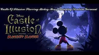 Castle Of Illusion Starring Mickey Mouse   [ Deutsch/German ] Full Game Part 1
