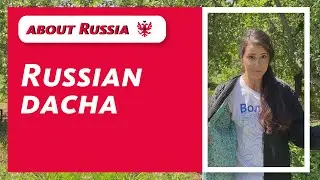 The well-known, yet mysterious, Russian Dacha