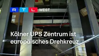 K&ouml;lner UPS Zentrum ist europ&auml;isches Drehkreuz | RTL WEST, 20.02.2024