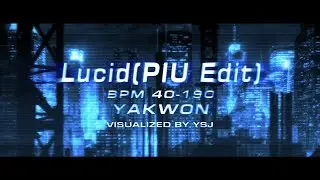 [BGA][1080p60] Yak Won - Lucid (PIU Edit)