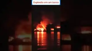 Explos&atilde;o de um barco