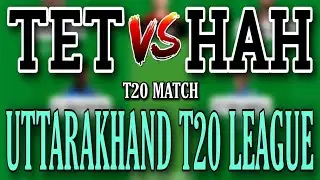 TET VS HAH || TET VS HAH DREAM11 PREDICTION || UTTARAKHAND PREMIER LEAGUE