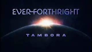 Ever Forthright - Tambora (Official Cool Video)