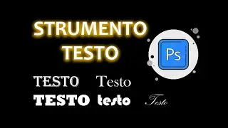 Photoshop: strumento TESTO