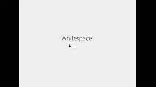 Whitespace | Design Series