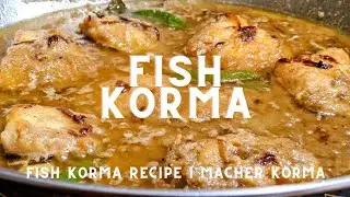 #FishKormaRecipe Fish Korma | Fish Korma Recipe | Shahi Fish Korma | Macher Korma