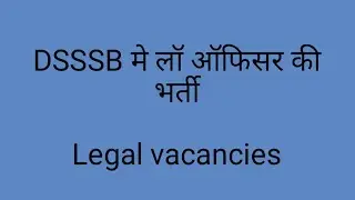 DSSSB Law Officer/ Legal Assistant