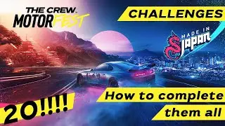 The Crew: Motorfest - Made in Japan - CHALLENGES - How to complete all of the challenges
