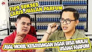 Tips Sukses Laris Jualan Parfum II R-Parfume