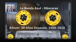 La Banda Azul - M&aacute;scaras