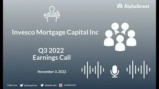 Invesco Mortgage Capital Inc Q3 2022 Earnings Call