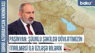 Paşinyan Qərbi Azərbaycanla 