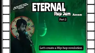 ETERNAL RAP JAM // Part 2 // Hip-hop adda Assam // Soul city // Cypher