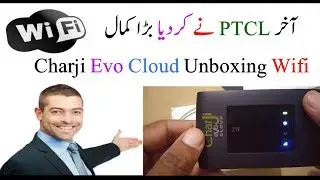 PTCL Has Launched A Great WiFi Device | New  Charji Evo Cloud WiFi Device 2018