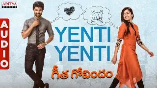 Yenti Yenti Audio | Geetha Govindam | Vijay Devarakonda, Rashmika | Parasuram | Gopi Sundar