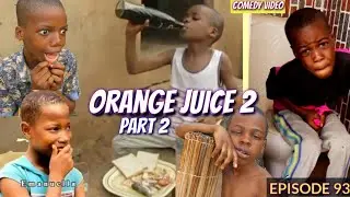 ORANGE JUICE Part 2 (Izah Funny Comedy) (Episode 93)