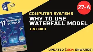 Why to use waterfall Model ? | Advantages of Waterfall Model | NBF | FBISE | Computer Science 11