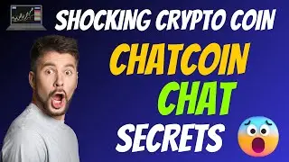 The Shocking ChatCoin Coin CHAT Secrets - Cryptocurrency New Crypto Token Facts - Trading Guide