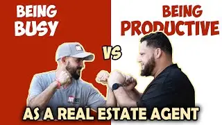 Being Busy vs Being Productive as a Real estate agent