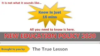 New Education Policy 2020 | NEP 2020| Major Changes & Highlights | The True Lesson