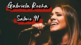  SALMO 91 – Gabriela Rocha | IA