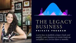 The Legacy Business - Why Publish a Book?
