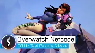 Overwatch Netcode 60Hz Test Results & More!